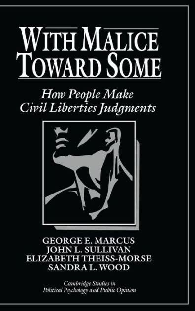 With Malice toward Some How People Make Civil Liberties Judgments Epub
