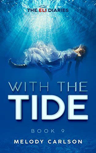 With The Tide The Eli Diaries Volume 9 PDF
