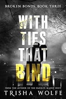With Ties that Bind A Broken Bonds Novel Book Three Kindle Editon