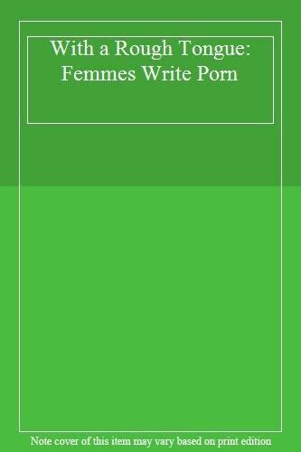 With a Rough Tongue: Femmes Write Porn Doc