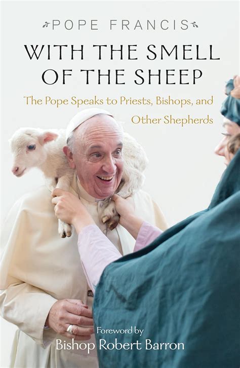 With the Smell of the Sheep The Pope Speaks to Priests Bishops and Other Shepherds Kindle Editon
