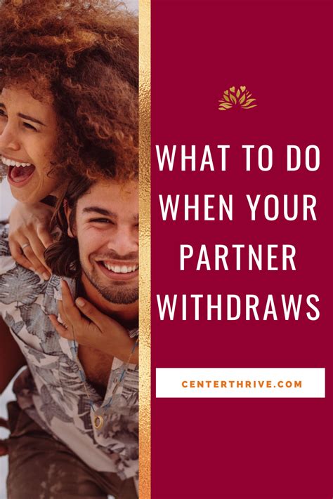 Withdrawing from your partner: