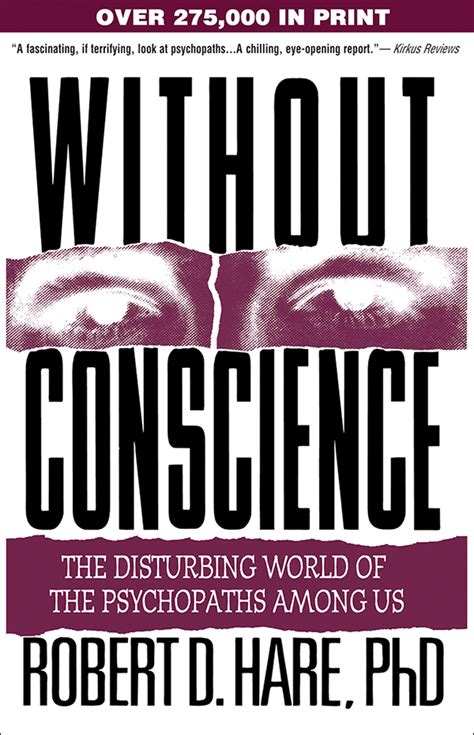 Without Conscience The Disturbing World of the Psychopaths Among Us