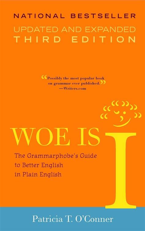 Woe is I: The Grammarphobes Guide to Better English in Plain English, 3rd Edition Ebook Ebook Kindle Editon