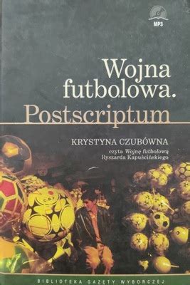 Wojna futbolowa. Postscriptum Ebook Doc