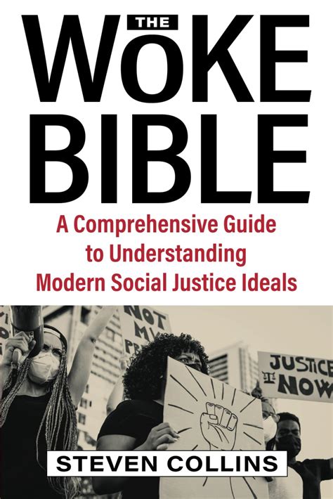 Woke: A Comprehensive Guide to Social Justice in the 21st Century