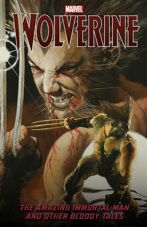 Wolverine The Amazing Immortal Man and Other Bloody Tales Reader