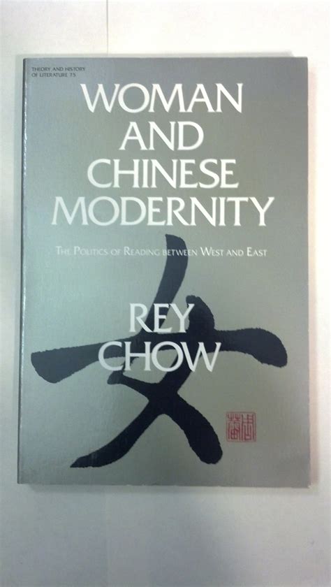 Woman and Chinese Modernity The Politics of Reading Between West and East PDF