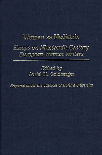 Woman as Mediatrix Essays on Nineteenth-Century European Women Writers Epub