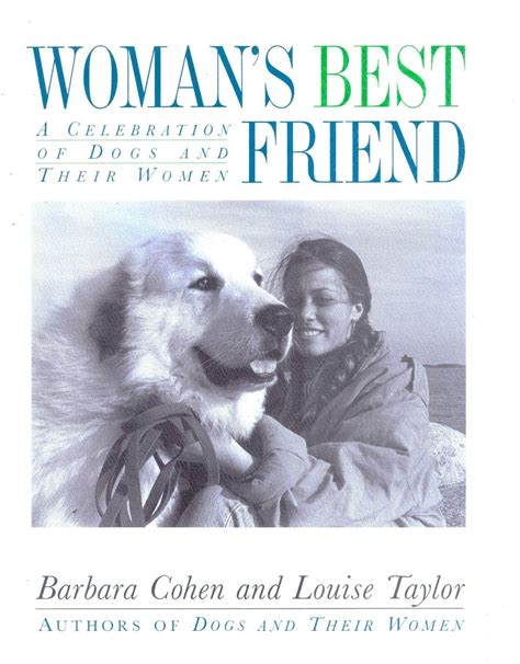 Woman s Best Friend A Celebration of Dogs and Their Women Reader