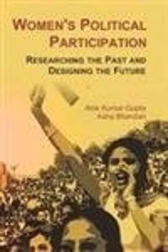 Women's Political Participation Researching the Past and Designing the Future Reader