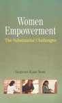 Women Empowerment The Substantial Challenges Reader