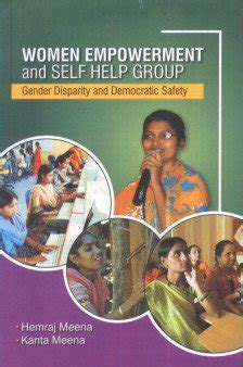 Women Empowerment and Self Help Group Gender Disparity and Democratic Safety Kindle Editon