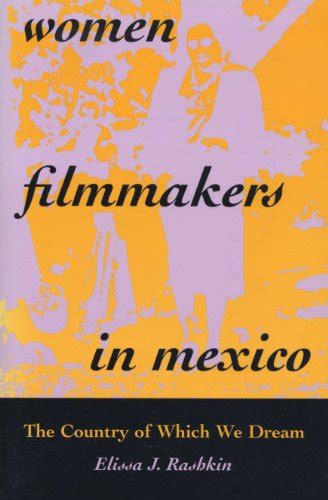 Women Filmmakers in Mexico: The Country of Which We Dream Ebook Epub