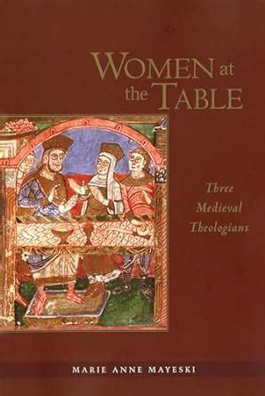 Women at the Table Three Medieval Theologians Epub