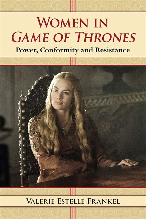 Women in Game of Thrones Power Conformity and Resistance PDF