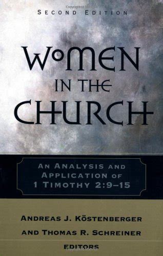 Women in the Church An Analysis and Application of 1 Timothy 2:9-15 PDF