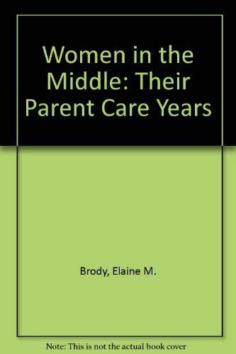 Women in the Middle: Their Parent-Care Years, Second Edition (Springer on Life Styles &a Epub