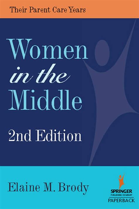 Women in the Middle: Their Parent-Care Years, Second Edition (Springer on Life Styles &a Epub