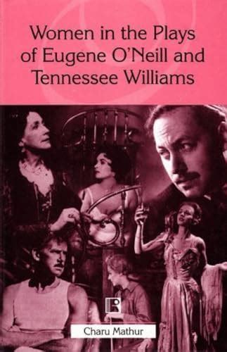 Women in the Plays of Eugene O Neill and Tennessee Williams 1st Edition PDF