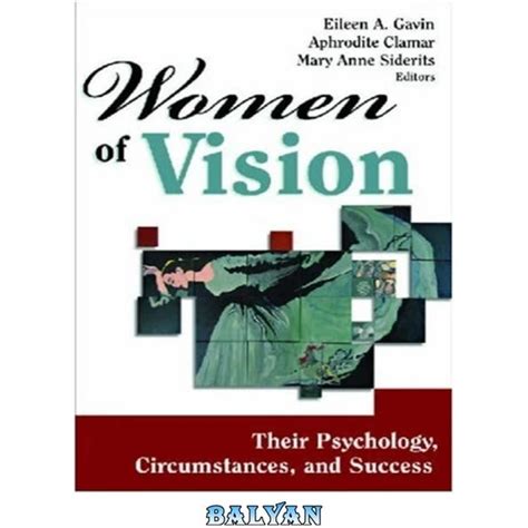 Women of Vision Their Psychology, Circumstances, and Success Reader