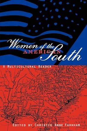 Women of the American South A Multicultural Reader Reader