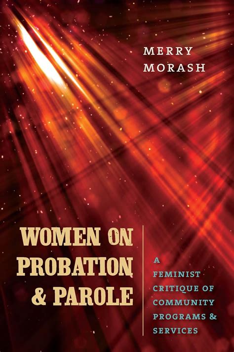 Women on Probation and Parole A Feminist Critique of Community Programs and Services Reader