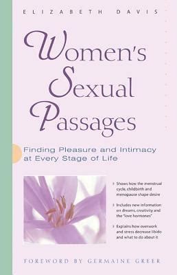Women s Sexual Passages Finding Pleasure and Intimacy at Every Stage of Life Epub