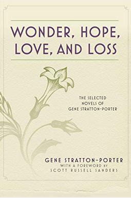 Wonder Hope Love and Loss The Selected Novels of Gene Stratton-Porter