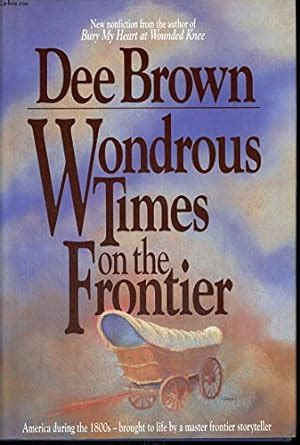 Wondrous Times on the Frontier Signed Deluxe Kindle Editon