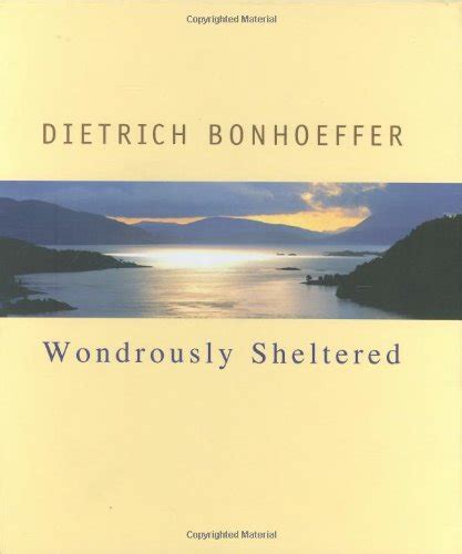 Wondrously Sheltered Bonhoeffer Gift Books Reader