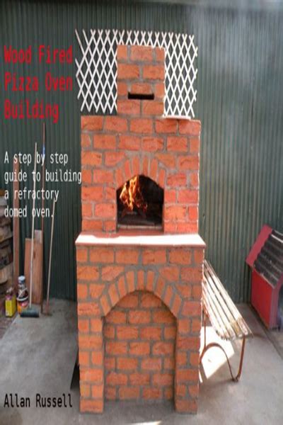 Wood Fired Pizza Oven Building A Brickie series Book 1 Doc