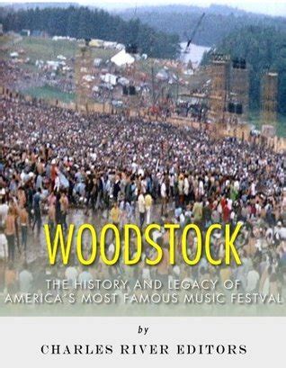 Woodstock The History and Legacy of Americas Most Famous Music Festival Kindle Editon