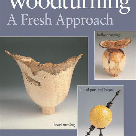 Woodturning A Fresh Approach Reader