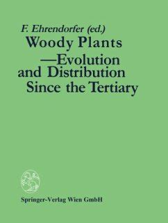 Woody Plants Evolution and Distribution since the Tertiary Doc