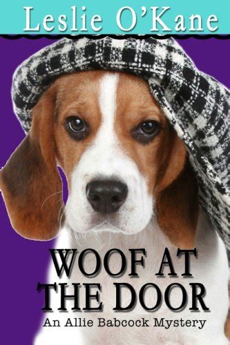 Woof at the Door Allie Babcock Mystery Volume 4 Doc