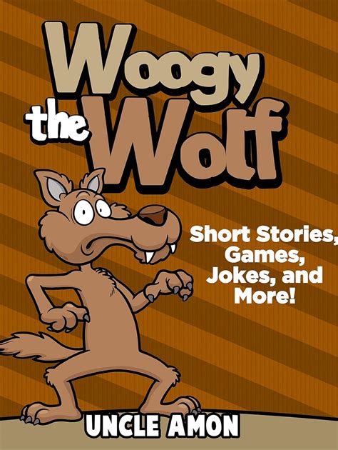 Woogy the Wolf Short Stories for Kids Games Jokes and More Fun Time Reader Book 45