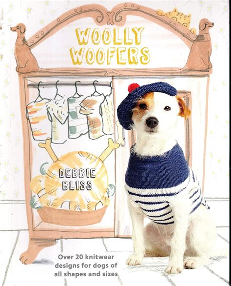 Woolly Woofers Over 20 Knitwear Designs for Dogs of All Shapes and Sizes Doc