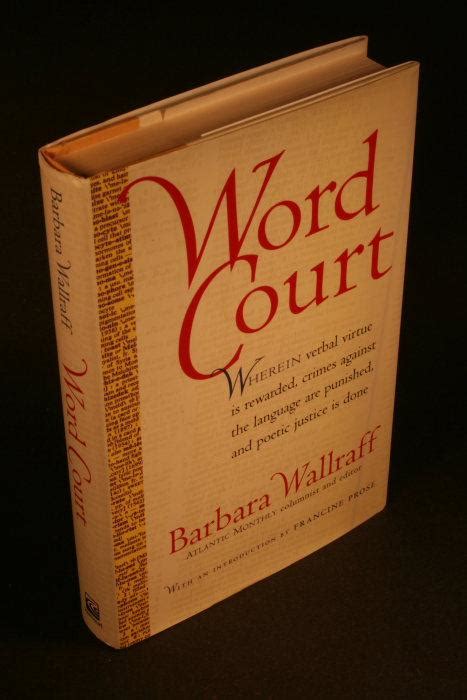 Word Court Wherein Verbal Virtue Is Rewarded Crimes Against the Language Are Punished and Poetic Justice Is Done Reader