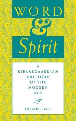 Word and Spirit A Kierkegaardian Critique of the Modern Age Epub