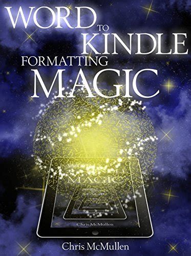 Word to Kindle Formatting Magic Self-Publishing on Amazon with Style Doc