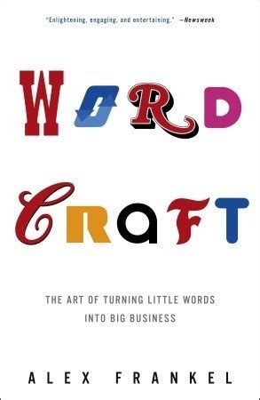 Wordcraft: The Art of Turning Little Words into Big Business Reader