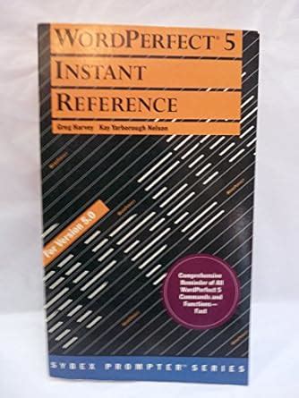 Wordperfect Instant Reference The Sybex Prompter Series Reader