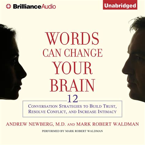 Words Can Change Your Brain 12 Conversation Strategies to Build Trust Resolve Conflict and Increase Intima cy Kindle Editon