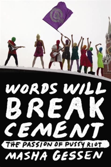 Words Will Break Cement The Passion of Pussy Riot Kindle Editon