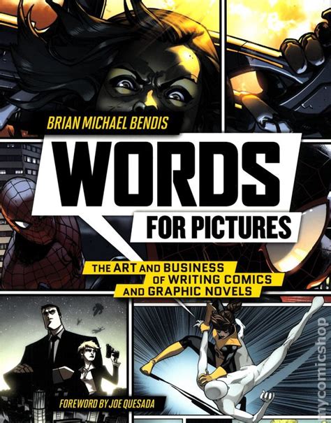 Words for Pictures The Art and Business of Writing Comics and Graphic Novels