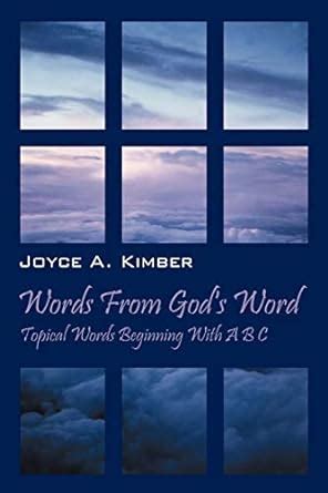 Words from God's Word Topical Words Beginning with ABC Kindle Editon