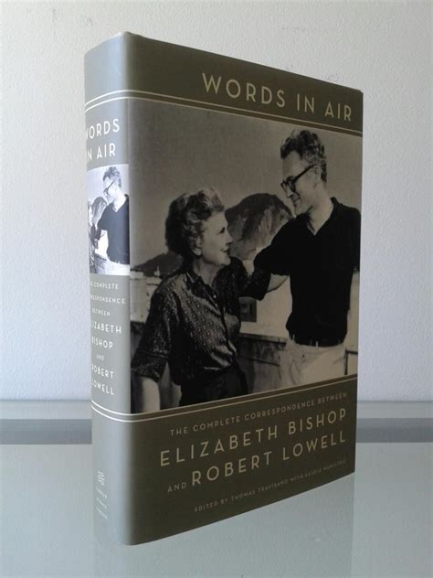 Words in Air The Complete Correspondence Between Elizabeth Bishop and Robert Lowell PDF