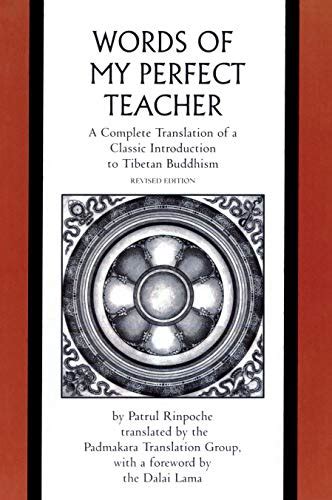 Words of My Perfect Teacher A Complete Translation of a Classic Introduction to Tibetan Buddhism Sacred Literature Doc