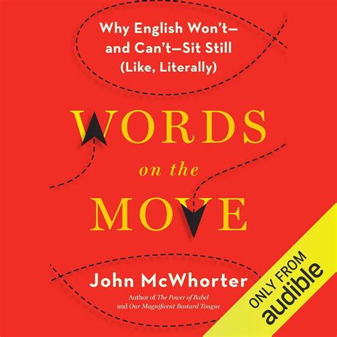 Words on the Move Why English Won t and Can t Sit Still Like Literally Reader